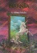 NARNIA 7 ULTIMA BATALLA
