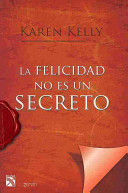 LA FELICIDAD NO ES UN SECRETO