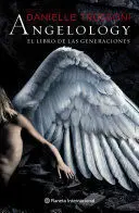ANGELOLOGY. EL LIBRO DE LAS GENERACIONES