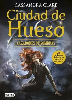 CAZADORES DE SOMBRAS 1: CIUDAD DE HUESO