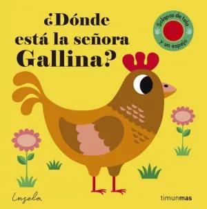 ¿DONDE ESTA LA SEÑORA GALLINA? (SOLAPAS TELA Y UN ESPEJO)