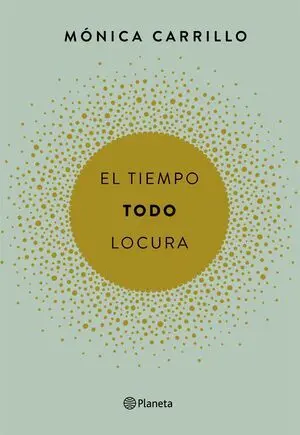 EL TIEMPO. TODO. LOCURA