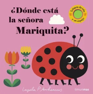 ¿DONDE ESTA LA SEÑORA MARIQUITA? (SOLAPAS TELA Y UN ESPEJO)