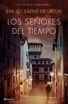 LOS SEÑORES DEL TIEMPO 3: LA CIUDAD BLANCA