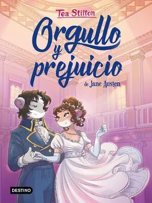 ORGULLO Y PREJUICIO - TEA STILTON