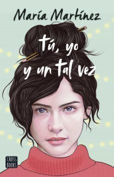 TÚ Y YO 1: TU, YO Y UN TAL VEZ (VERSIÓN ESPAÑOLA)