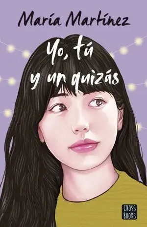 TÚ Y YO 2: YO, TU Y UN QUIZAS