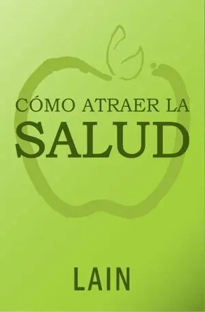 CÓMO ATRAER LA SALUD