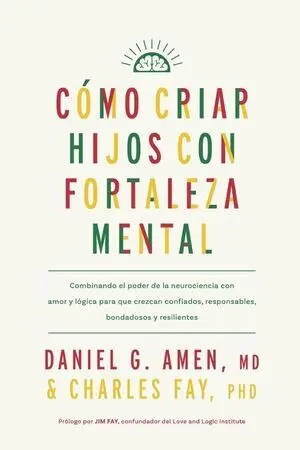 COMO CRIAR HIJOS CON FORTALEZA MENTAL