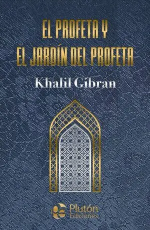 EL PROFETA Y EL JARDÍN DEL PROFETA (TAPA DURA)