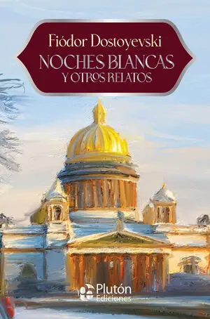 NOCHES BLANCAS Y OTROS RELATOS-ANIVERSARIO 15 AÑOS