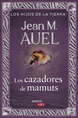 LOS HIJOS DE LA TIERRA 3: LOS CAZADORES DE MAMUTS