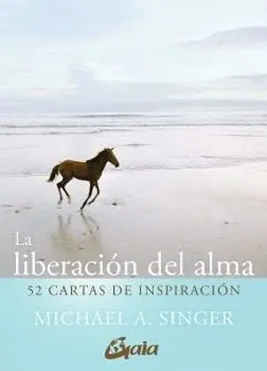 LA LIBERACION DEL ALMA (52 CARTAS DE INSPIRACION)