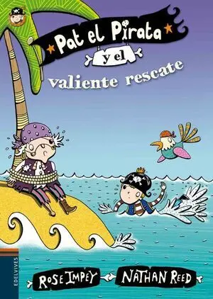 PAT EL PIRATA Y EL VALIENTE RESCATE (LETRA IMPRENTA)