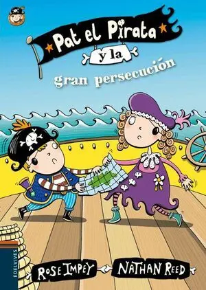 PAT EL PIRATA Y LA GRAN PERSECUCIÓN (LETRA IMPRENTA)