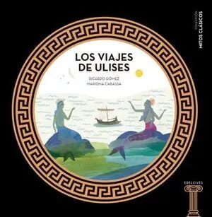 MITOS CLASICOS :LOS VIAJES DE ULISES