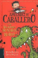 APRENDIZ DE CABALLERO 1: LOS DRAGONES NO SABEN NADAR