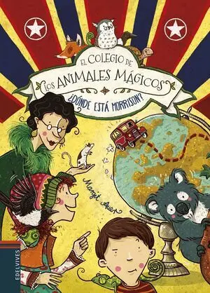 COLEGIO DE LOS ANIMALES MAGICOS 7: ¿DÓNDE ESTÁ MORRISON?