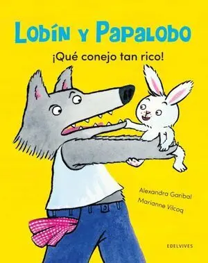 LOBIN Y PAPALOBO: ¡QUE CONEJO TAN RICO!