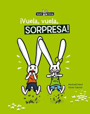TONI Y TINA: ¡VUELA, VUELA, SORPRESA!