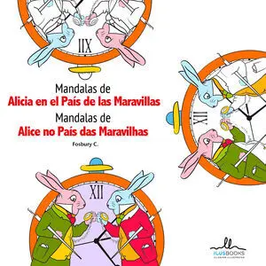 * MANDALAS ALICIA, EN EL PAÍS DE LAS MARAVILLAS