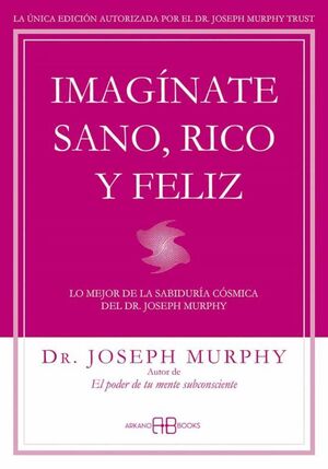 IMAGÍNATE SANO, RICO Y FELIZ