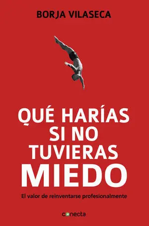 QUÉ HARÍAS SI NO TUVIERAS MIEDO