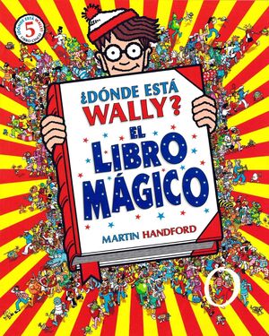 ¿DÓNDE ESTÁ WALLY? EL LIBRO MÁGICO (COLECCIÓN ¿DÓNDE ESTÁ WALLY?)