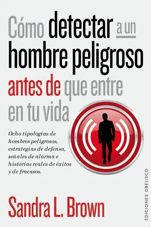 * CÓMO DETECTAR A UN HOMBRE PELIGROSO ANTES DE QUE ENTRE EN TU VIDA