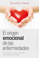 * EL ORIGEN EMOCIONAL DE LAS ENFERMEDADES