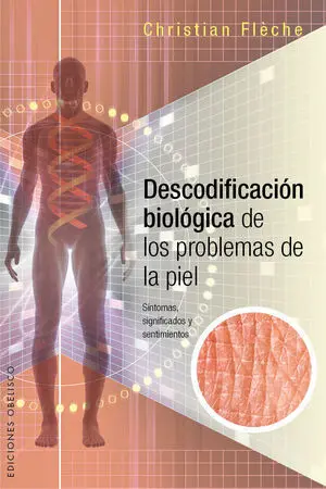 * DESCODIFICACIÓN BIOLÓGICA DE LOS PROBLEMAS DE LA PIEL