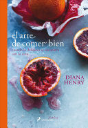 EL ARTE DE COMER BIEN / A CHANGE OF APPETITE