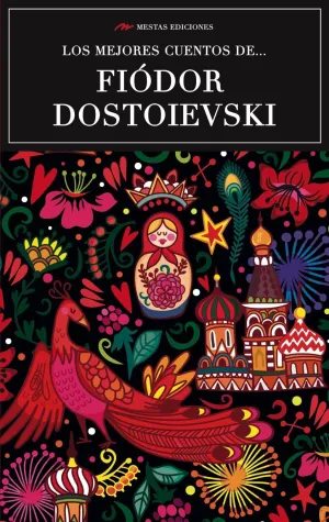 LOS MEJORES CUENTOS DE FIÓDOR DOSTOIEVSKI