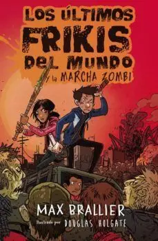 * LOS ÚLTIMOS FRIKIS DEL MUNDO Y LA MARCHA ZOMBI