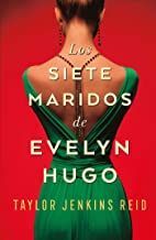 LOS SIETE MARIDOS DE EVELYN HUGO