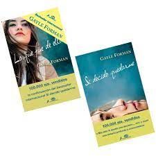 PAQUETE GAYLE FORMAN: SI DECIDO QUEDARME, LO QUE FUE DE ELLA.