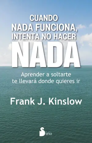 * CUANDO NADA FUNCIONA, INTENTA NO HACER NADA