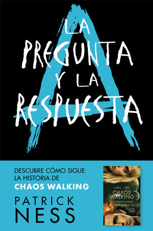 CHAOS WALKING 2- LA PREGUNTA Y LA RESPUESTA