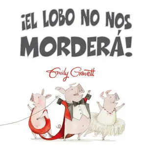 *¡EL LOBO NO NOS MORDERÁ!