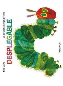 LA PEQUEÑA ORUGA GLOTONA DESPLEGABLE