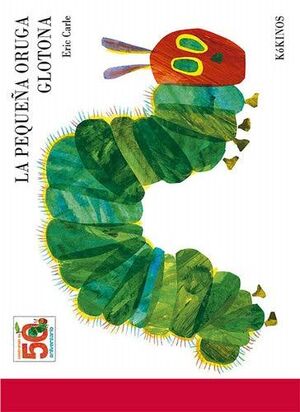 LA PEQUEÑA ORUGA GLOTONA 50 ANIVERSARIO