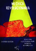 MI CHICA REVOLUCIONARIA (ED ILUSTRADA)
