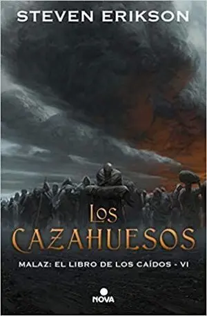 MALAZ 6: LOS CAZAHUESOS
