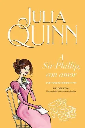BRIDGERTON 5: A SIR PHILLIP, CON AMOR