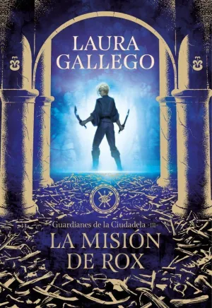LA MISION DE ROX (GUARDIANES DE LA CIUDADELA 3)
