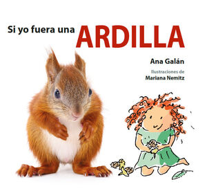 *SI YO FUERA UNA ARDILLA