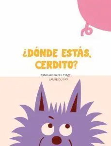 ¿DÓNDE ESTAS, CERDITO?