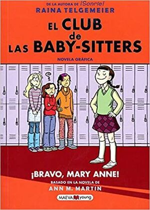 *CLUB DE LAS BABY SITTERS 3: BRAVO, MARY ANNE! (NOVELA GRAFICA)