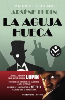 ARSENE LUPIN. LA AGUJA HUECA