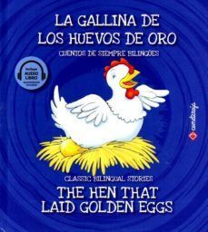 LA GALLINA DE LOS HUEVOS DE ORO / THE HEN THAT LAID GOLDEN EGGS